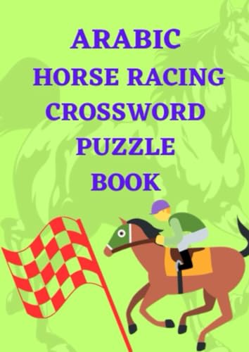 Arabic Horse Racing Crossword Puzzle Book Arabic Horse Racing Crossword Puzzle Book von Independently published