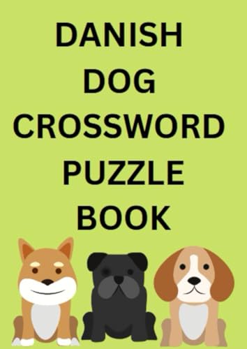 Danish Dog Crossword Puzzle Book Danish Dog Crossword Puzzle Book von Independently published