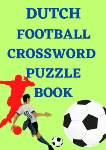 Dutch Football Crossword Puzzle Book Dutch Football Crossword Puzzle Book von Independently published