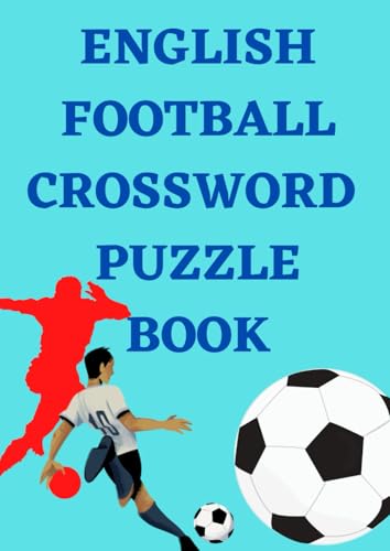 English Football Crossword Puzzle Book English Football Crossword Puzzle Book von Independently published