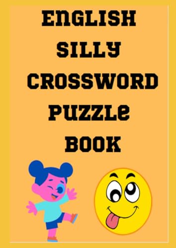 English Silly Crossword Puzzle Book English Silly Crossword Puzzle Book von Independently published