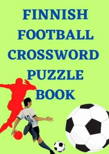 Finnish Football Crossword Puzzle Book Finnish Football Crossword Puzzle Book von Independently published