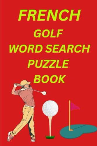French Golf Word Search Puzzle Book French Golf Word Search Puzzle Book von Independently published
