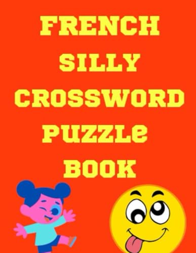 French Silly Crossword Puzzle Book French Silly Crossword Puzzle Book von Independently published