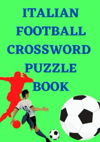 Italian Football Crossword Puzzle Book Italian Football Crossword Puzzle Book von Independently published