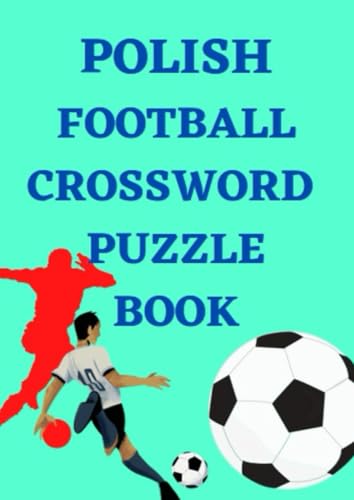 Polish Football Crossword Puzzle Book Polish Football Crossword Puzzle Book von Independently published