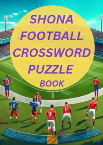 Shona Football Crossword Puzzle Book Shona Football Crossword Puzzle Book von Independently published