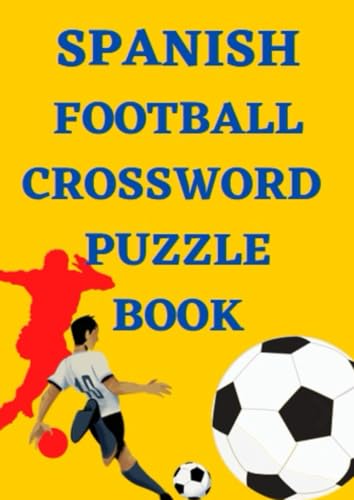 Spanish Football Crossword Puzzle Book Spanish Football Crossword Puzzle Book von Independently published