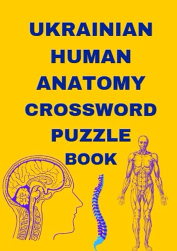 Ukrainian Human Anatomy Crossword Puzzle Book Ukrainian Human Anatomy Crossword Puzzle Book von Independently published