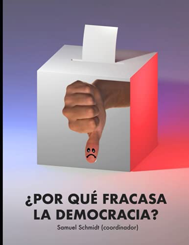 ¿Por qué fracasa la democracia? von Independently published