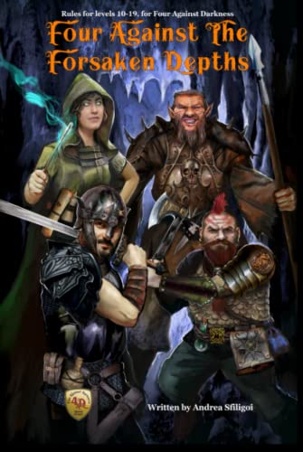 Four Against the Forsaken Depths: Rules for levels 10-19, for Four Against Darkness von Independently published