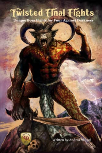Twisted Final Fights: Unique Boss Fights for Four Against Darkness Twisted Final Fights: Unique Boss Fights for Four Against Darkness