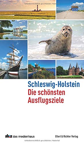 Schleswig-Holstein Die schönsten Ausflugsziele