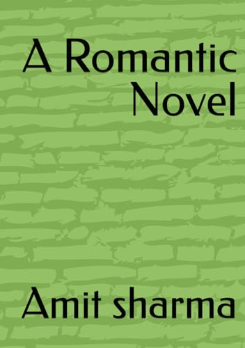 A Romantic Novel von Independently published