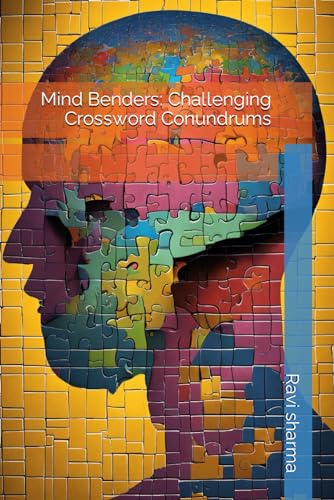 Mind Benders: Challenging Crossword Conundrums von Independently published