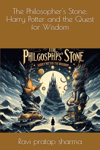 The Philosopher's Stone: Harry Potter and the Quest for Wisdom von Independently published