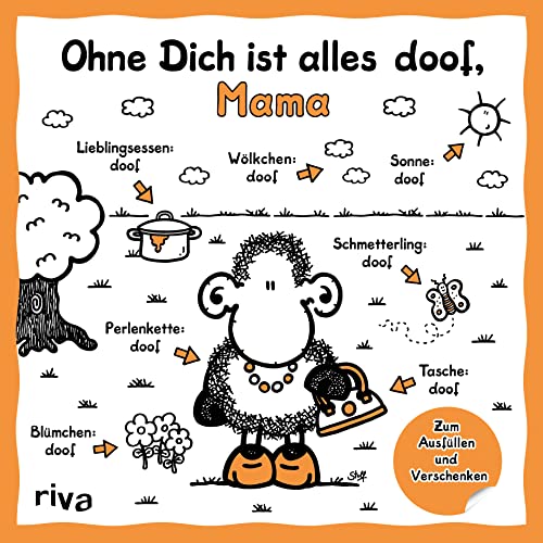 Ohne Dich ist alles doof, Mama: Zum Ausfüllen und Verschenken. Das perfekte Geschenk für Muttertag, Weihnachten und Geburtstag von RIVA