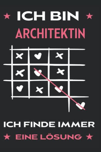 Ich bin ARCHITEKTIN Ich finde immer eine Lösung: liniertes notizbuch Geschenk für ARCHITEKTIN | 6x9 Zoll DIN A5 | 120 Seiten liniertes | Persönlich ... | Planer | Terminplaner | Tagebuch von Independently published