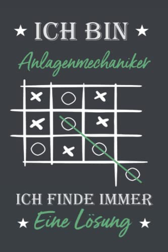 Ich bin Anlagenmechaniker Ich finde immer eine Lösung: liniertes notizbuch Geschenk für Anlagenmechaniker | 6x9 Zoll DIN A5 | 120 Seiten liniertes | ... | Geburtstagsgeschenk | Planer | Tagebuch von Independently published