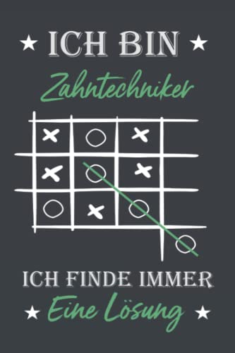 Ich bin Zahntechniker Ich finde immer eine Lösung: liniertes notizbuch Geschenk für Zahntechniker | 6x9 Zoll DIN A5 | 120 Seiten liniertes | ... | Geburtstagsgeschenk | Planer | Tagebuch