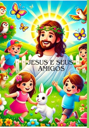 Jesus e Seus Amigos: Livro de Colorir Infantil