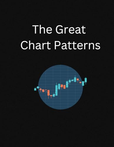 The Greate chart Patterns: chart Patterns von Independently published