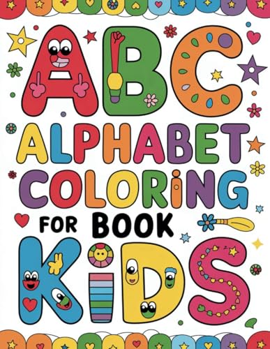 ABC Alphabet Coloring Book: Bold and Easy Alphabet Designs for Kids, ABC 123 Colors for Preschool Boys, Girls, Teens, and Toddlers (Bold & Easy Coloring) von Independently published