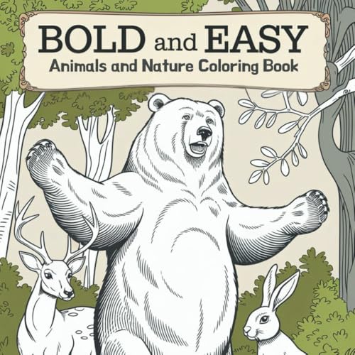 Animals and Nature Coloring Book: Bold and Easy Stress Relief Designs for Adults and Kids (Bold & Easy Coloring) von Independently published