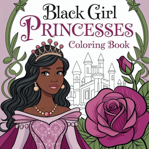 Black Girl Princesses Coloring Book: A Coloring Journey For The Little Black Princesses (Princess Coloring Book) von Independently published