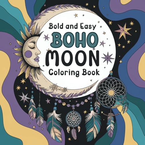 Boho Moon Coloring Book: Bold and Easy Stress Relief Designs for Kids and Adults (Bold & Easy Coloring) von Independently published