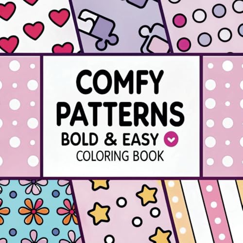 Comfy Patterns Bold and Easy Coloring Book: Cute and Simple Stress Relief Design for Adults and Kids (Bold & Easy Coloring) von Independently published