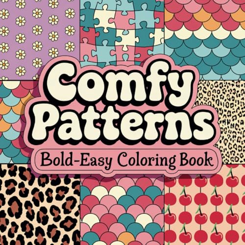 Comfy Patterns Coloring Book: Bold and Easy Relaxation Designs for Adults and Kids (Bold & Easy Coloring) von Independently published