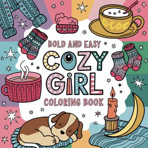 Cozy Girl Coloring Book: Bold and Easy Designs for Adults and Teens (Bold & Easy Coloring) von Independently published