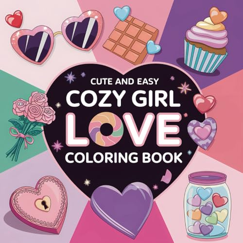 Cozy Girl Love Coloring Book: Bold and Easy Valentine's Day-Inspired Designs for Kids and Adults (Bold & Easy Coloring) von Independently published