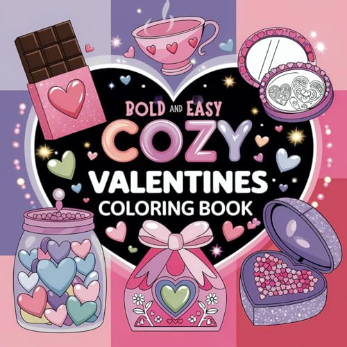 Cozy Valentine Coloring Book: Bold and Easy Cozy Love Scenes and Cozy Moments for Adults and Teens (Bold & Easy Coloring) von Independently published