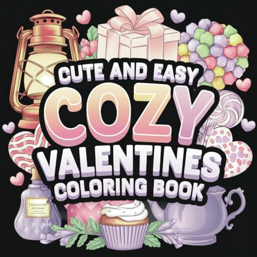 Cozy Valentines Coloring Book: Cute and Easy Valentine's Day-Inspired Designs for Kids and Adults (Bold & Easy Coloring) von Independently published