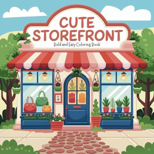 Cute Storefronts Coloring Book: Bold and Easy Designs for Kids and Adults (Bold & Easy Coloring) von Independently published