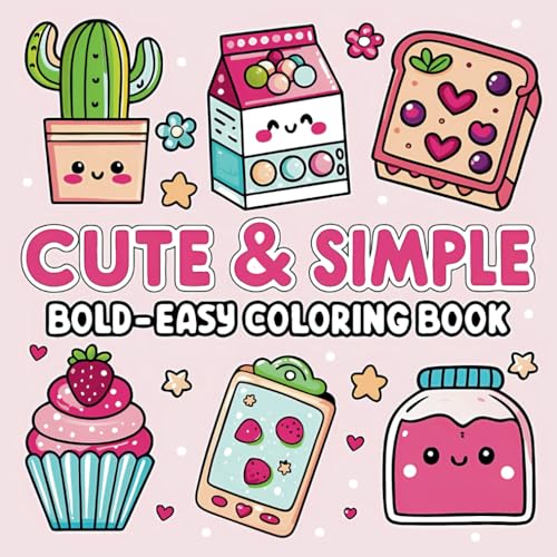 Cute & Simple Coloring Book: Bold and Easy Stress Relief Design for Adults and Kids (Bold & Easy Coloring) von Independently published