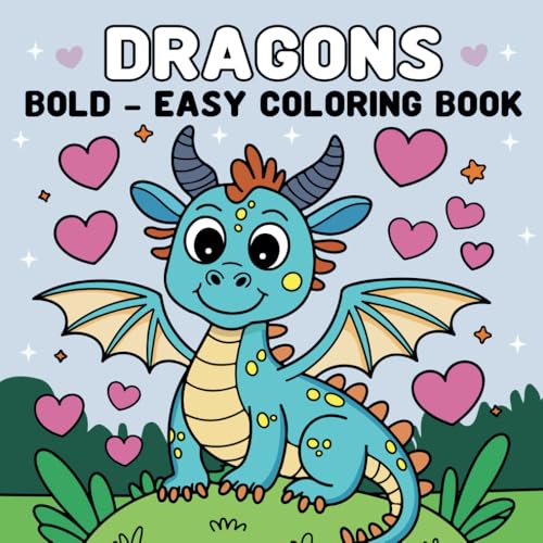 Dragons Coloring Book: Bold and Easy Stress Relief Design for Adults and Kids (Bold & Easy Coloring) von Independently published