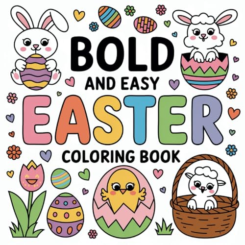 Easter Coloring Book: Bold and Easy Stress Relief Designs for Kids and Adults (Bold & Easy Coloring) von Independently published