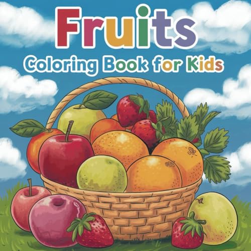 Fruits Coloring Book for Kids: Simple Fruit Designs for Early-Learning Kids von Independently published