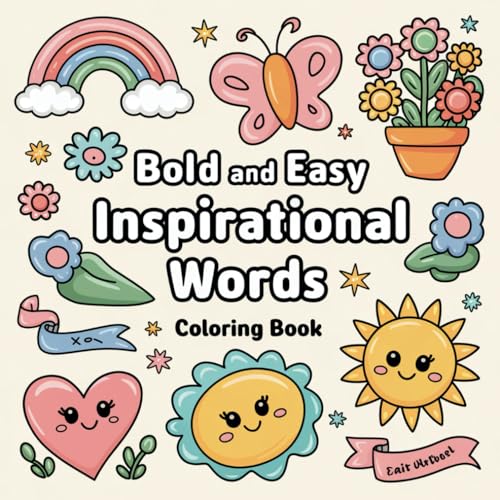 Inspirational Words: Bold and Easy Coloring Book with Motivational Words Design for Adults & Teens (Inspirational Coloring Books) von Independently published