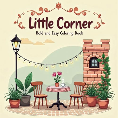 Little Corner Coloring Book: Bold and Easy Relaxing Designs for Adults and Teens (Bold & Easy Coloring) von Independently published