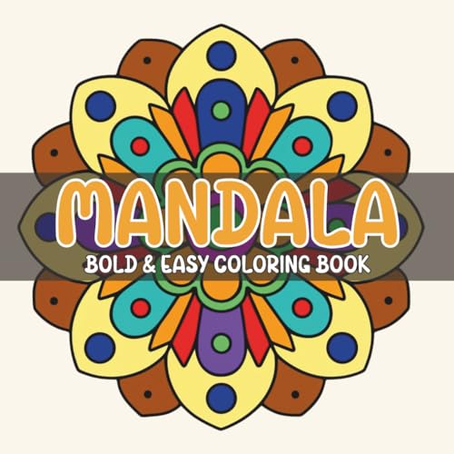 Mandala Coloring Book for Adults: Bold and Easy Stress Relief Design for Adults (Bold & Easy Coloring) von Independently published