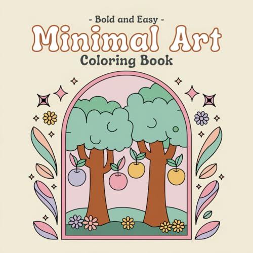 Minimal Art Coloring Book: for Adults and Teens, Bold and Easy Designs for Relaxation with Minimalist Features von Independently published