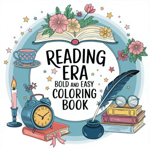 Reading Era Coloring Book: Bold and Easy Stress Relief Designs for Kids and Adults (Bold & Easy Coloring) von Independently published