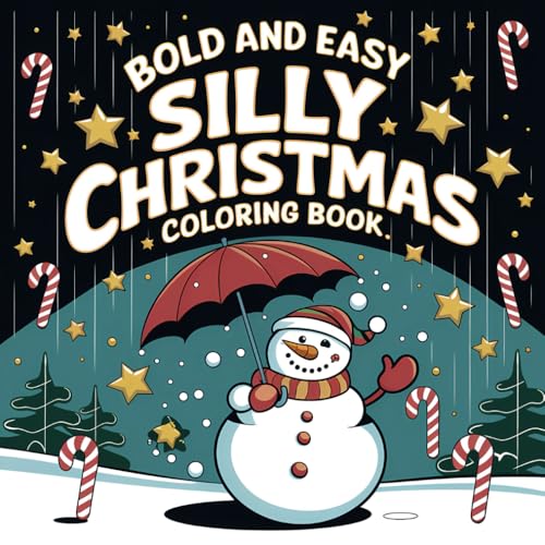 Silly Christmas Coloring Book: Bold and Easy Designs for Adults & Teens (Bold & Easy Coloring) von Independently published