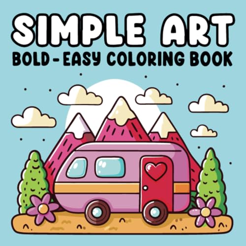 Simple Art Coloring Book: Bold and Easy Relaxation Designs for Adults and Kids (Bold & Easy Coloring) von Independently published