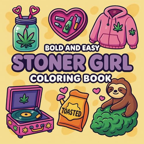 Stoner Girl Coloring Book: Bold and Easy Stress Relief and Relaxation Design for Adults (Bold & Easy Coloring) von Independently published