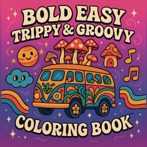 Trippy & Groovy Coloring Book: Bold and Easy Psychedelic Design for Adults Relaxation (Bold & Easy Coloring) von Independently published